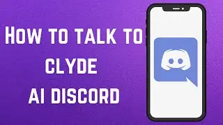 How to talk to clyde ai discord