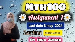 Mth100 Assignment 1 2024 ||#mth100 #assignment#1 ||Maria Amin||