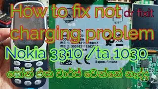 How to fix not charging problem / Nokia ta 1030 / nokia 3310 2017