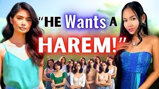 He Wants A Harem In The Philippines