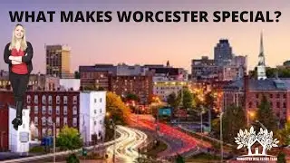 What makes Worcester special?