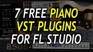 7 FREE PIANO VST PLUGINS for FL STUDIO