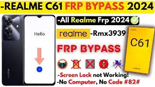 -Unlock REALME C61 FRP Bypass 2024 Without PC - Realme C61 Frp Google Account ID -Easy 100% Working!