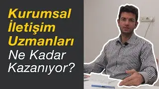 Kurumsal İletişim Uzmanları Ne Kadar Kazanıyor?