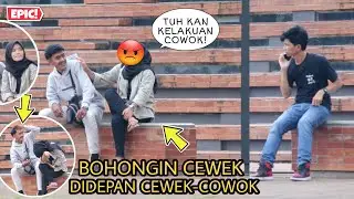 EPIC! BOHONGIN CEWEK DIDEPAN CEWEK COWOK