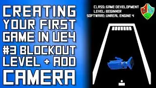 #3 Block Out a Level and Add a Camera in Unreal Engine 4 | UE4 Blueprints Tutorial