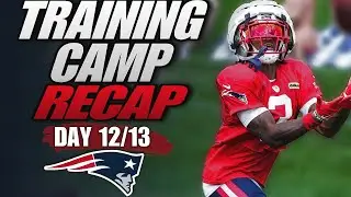 Patriots Training Camp Day 12/13 Recap | DeMario Douglas SHINES