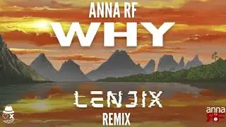 Why (Lenjix Remix)