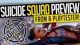 EARLY ACCESS PREVIEW! - NEW Gameplay & Playtester Thoughts | Suicide Squad Kill the Justice League