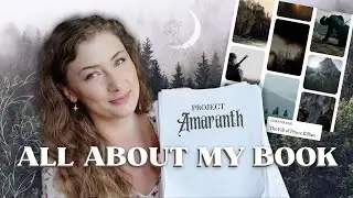 All about my high fantasy book 🌙  PROJECT AMARANTH details & FAQ 🕯🌲🌊