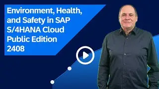 Environment, Health, and Safety in SAP S/4HANA Cloud Public Edition 2408