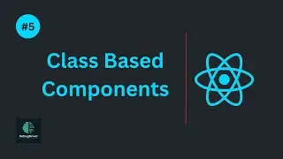 Day 5 in React Js | Class Based Components in React Js