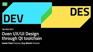 Oven UI/UX Design with the Qt toolchain | Dev/Des 2021