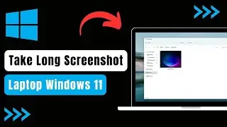 How to Take Long Screenshot in Laptop Windows 11