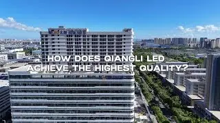 #qiangliled  ensures top-quality at every step