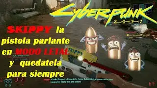 SKIPPY en MODO LETAL y QUEDATELA para siempre - Cyberpunk 2077 -