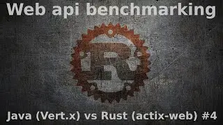 Web api benchmarking: Java (Vert.x) vs Rust (actix-web) #4