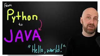 Learning Java after Python - Hello, World! - Comparing a Simple Program Structure