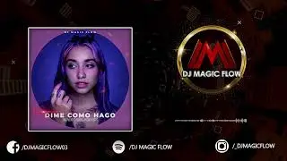 Dime Como Hago - Maria Becerra (Dj Magic Flow Bachata Remix)