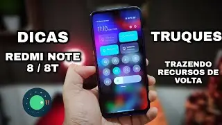 Redmi Note 8 / 8T - Andrroid 11 - Dicas e Truques - Trazendo recursos de Volta