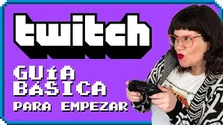 🎮 Cómo empezar en Twitch