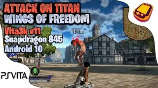 Attack on Titan: WoF 30 FPS playable [ Vita3k v11 ] | Snapdragon 845 Android 10 | Best Settings