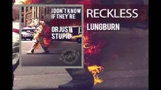 Reckless - LUNGBURN