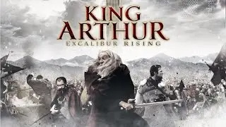 King Arthur Excalibur Rising Full Movie | Fantasy Movies | The Midnight Screening