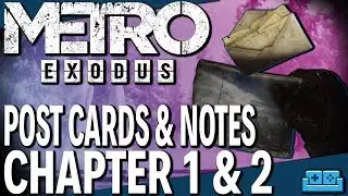 METRO EXODUS | POSTCARDS AND DIARIES - CHAPTER 1 & 2