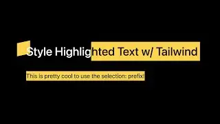 Style Highlighted Text with Tailwind