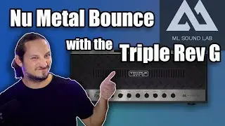 Nu Metal Bounce - With ML Soundlab's Triple Rev G