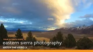 Ultimate Guide to Eastern Sierra Photography