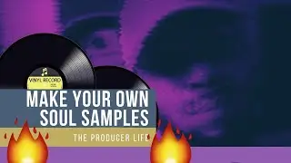 HOW TO MAKE YOUR OWN VINYL SOUL SAMPLES FROM SCRATCH |SERATO