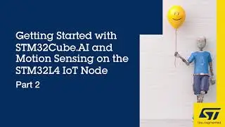 Getting Started with STM32Cube.AI and Motion Sensing on the STM32L4 IoT Node: Part 2, STM32CubeIDE