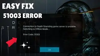 FIX DEATH STRANDING ERROR CODE 51003 | Unable to Login to Death Stranding Game Server 51003