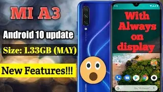 MI A3 Andriod 10 update ROLL OUT with New features | Ambient display and gestures