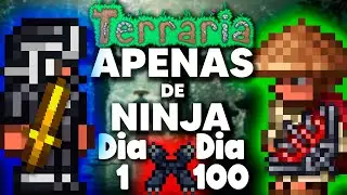 PASSEI 100 DIAS NO TERRARIA COMO UM NINJA (MASTER MODE)