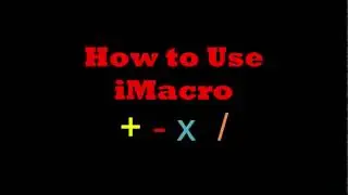 HOW TO CREATE CODE iMacro  +  -  x  ÷