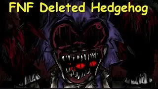 Friday Night Funkin: Deleted Hedgehog Full Week [FNF Mod / Hard]