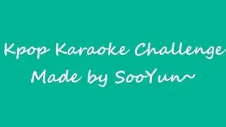 Kpop Karaoke Challenge