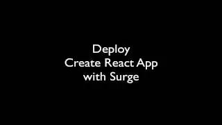 Deploy Create React App to Surge