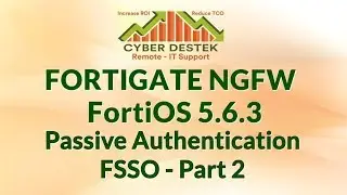 #16 | Fortigate | FortiOS 5.6.3 | Passive Authentication | FSSO | Part 2