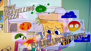 Time Travelling Pizza | Episode 5 | Future Uncertainty