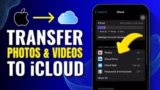 Transfer Photos and Videos from iPhone to iCloud! (Tutorial) [2024]