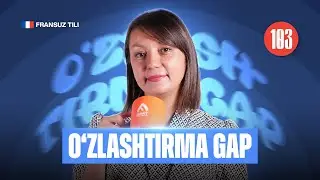 O'zlashtirma gap | 103-dars | Fransuz tilini 0 dan o'rganish