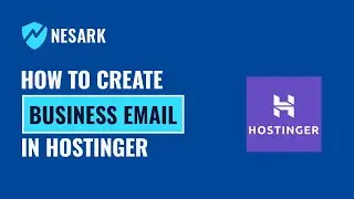 How to Create Business Email in Hostinger | Create Custom Business Email in 2022 | Nesark