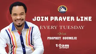 PRAYER-LINE  WITH PROPHET ODUMEJE.