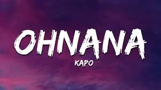 Kapo - OHNANA (Letra/Lyrics)