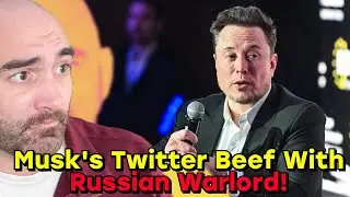 Elon Musk & Russian WARLORD in Twitter Beef!