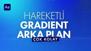 HAREKETLİ GRADIENT EFEKTİ: After Effects ile Animasyonlu Arka Planlar